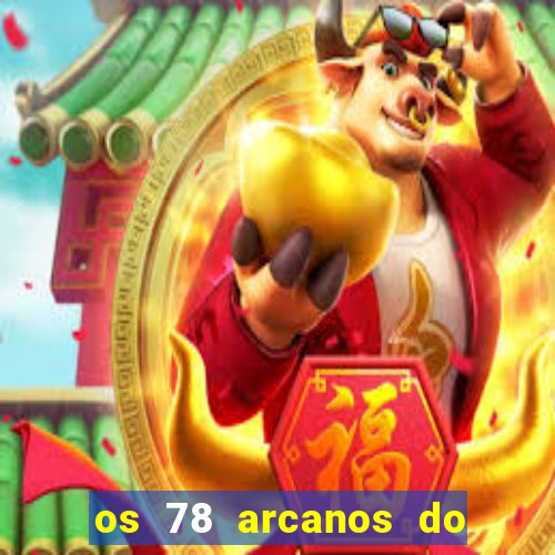 os 78 arcanos do tarot e seus significados pdf